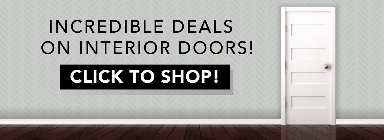 Incredible Deals on Interior Doors!